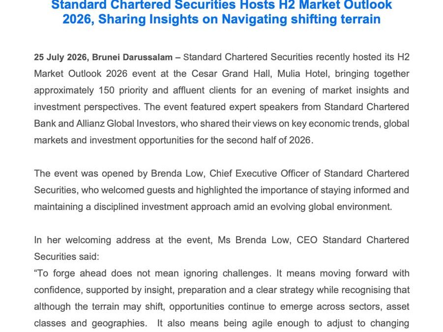 25 Jul 2026 – Standard Chartered Securities Hosts H2 Market Outlook 2026 – Sharing Insights on Navigating shifting terrain